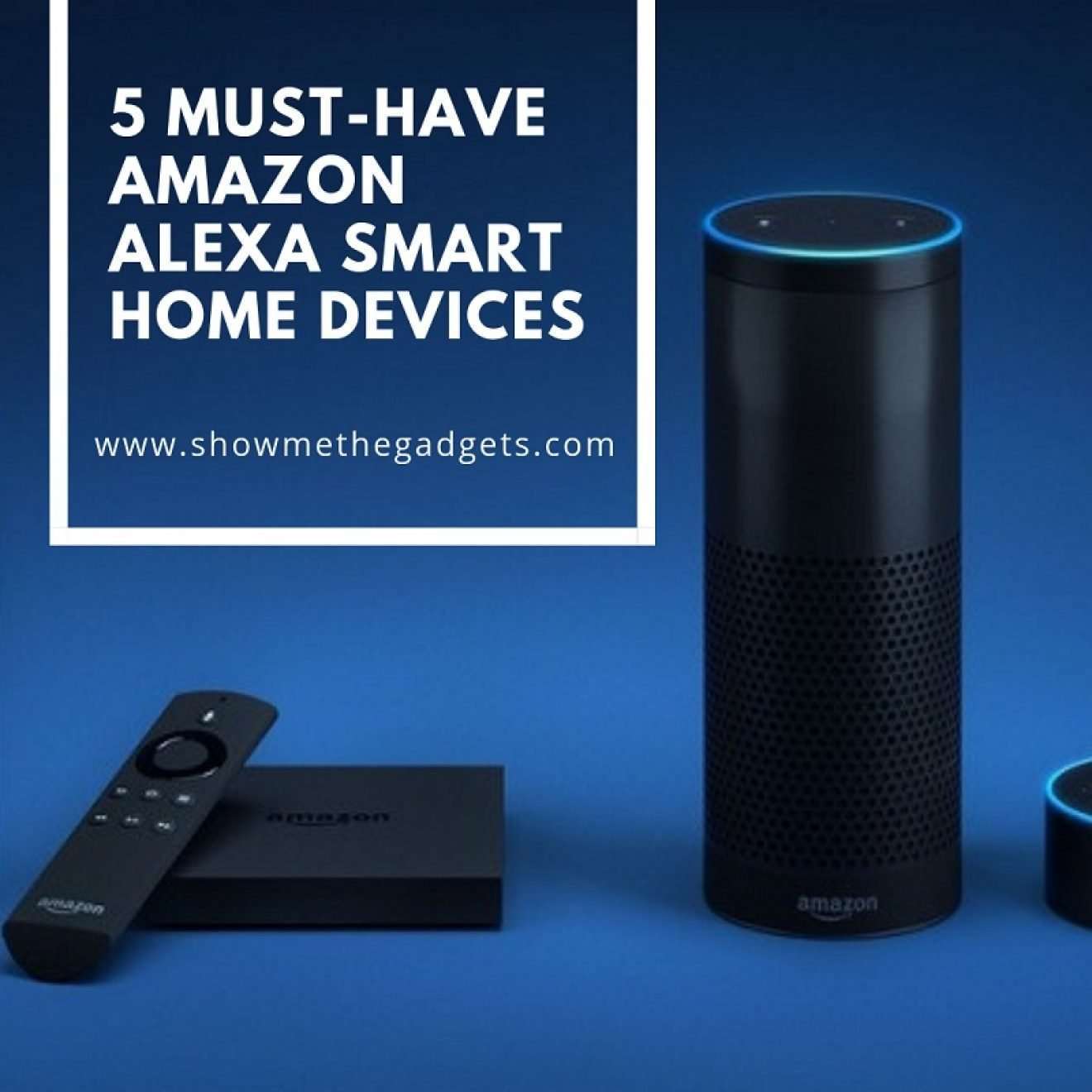 5 MustHave Amazon Alexa Smart Home Devices